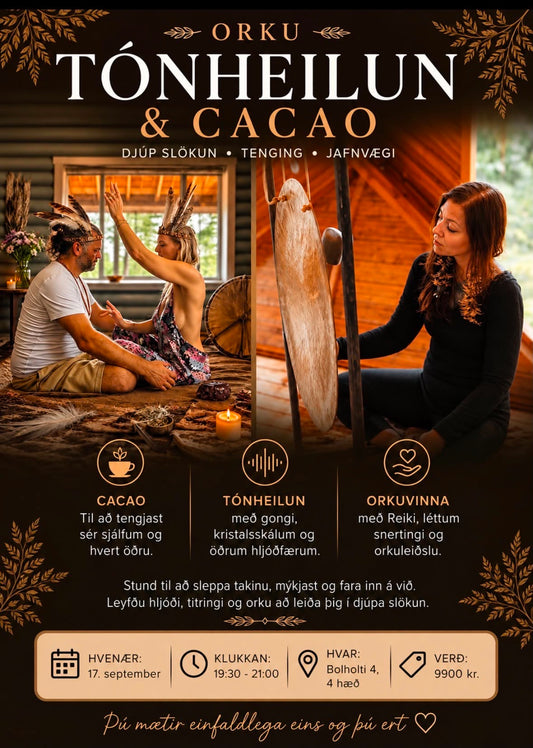 Orku Tónheilun og cacao 17 september kl 19:30-21 í Bolholti 4, 4hæð.